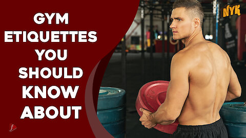 Top 4 Gym Etiquettes You Should Know About