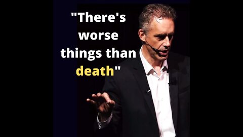 There Are Things In Life Worse Than Death - Jordan Peterson (Motivational)