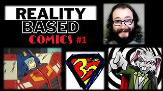 Reality Based Comics #1: Pilot