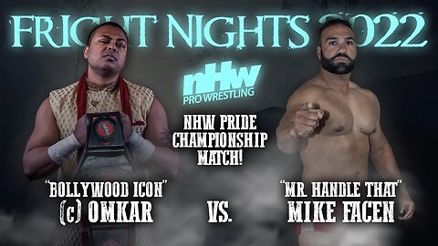 Mike Facen vs Omkar NHW Pride Championship NHW invades Fright Nights Ep. 19