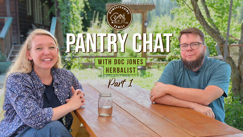 How to use herbs SAFELY at home with Doc Jones (Homegrown Herbalist) | Pantry Chat