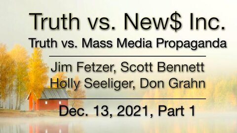Truth vs. NEW$ 1 (13 December 2021) with Don Grahn, Scott Bennett and Holly Seeliger