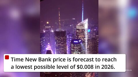 Time New Bank Price Prediction 2022, 2025, 2030 TNB Price Forecast Cryptocurrency Price Prediction