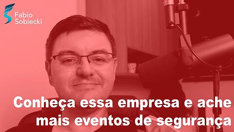 Conheça essa empresa e ache mais eventos de segurança