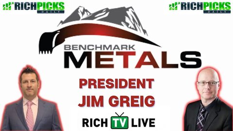 Benchmark Metals Inc. (TSXV: BNCH) (OTCQX: BNCHF) President Jim Greig | RICH TV LIVE