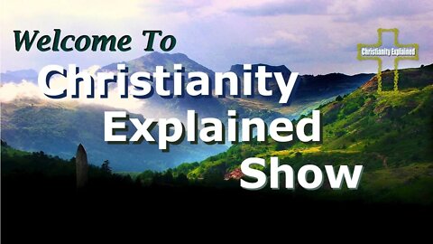 Riding Down the Highway with Frank Hurley Christianity Explained Show Ep 14