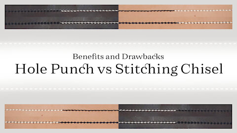Sewing Leather, Hole Punch or Stitching Chisel?