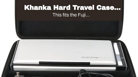 Khanka Hard Travel Case Replacement for Fujitsu ScanSnap S1300i Mobile Document Scanner