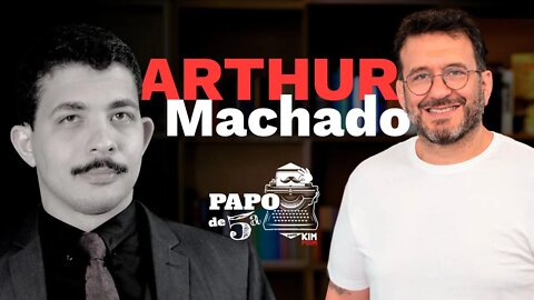 Enfrentando o Sistema - Papo de 5ª (com Kim Paim) #1 Arthur Machado