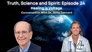 Healing Is Voltage–Conversation with Dr. Jerry Tennant, MD, MD(H), PSc.D- Ep 24