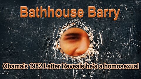 BATHHOUSE BARRY Obama's 1982 Letter Reveals he's a homosexual