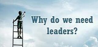 Why do we need leaders?