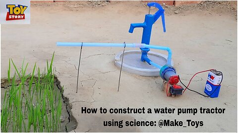 How to construct a water pump tractor using science: @Make_Toys