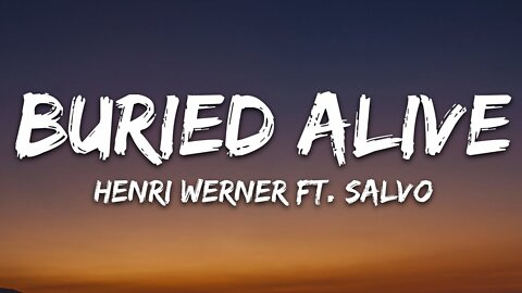 Henri Werner - Buried Alive (Lyrics) ft. Salvo