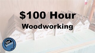 Make $100 Hour Woodworking