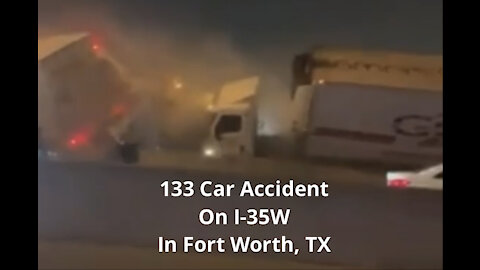 Fort Worth, Texas Accident — 133 Vehicle Pileup On Texas 35W Interstate Due To Ice Storm