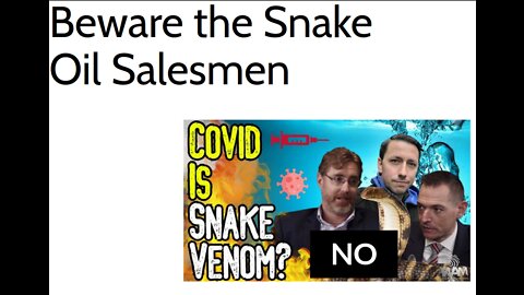 "The snake venom theory is PURE SCIENCE FICTION, a FRAUD."