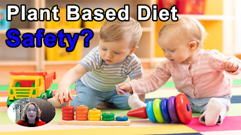 Are Plant Based Diets Safe For Infants And Children? - Brenda Davis, RD