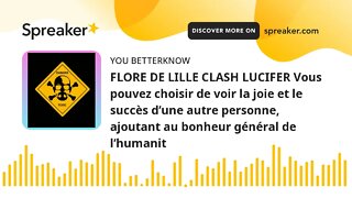 FLORE DE LILLE CLASH LUCIFER Vous pouvez choisir de voir la joie et le succès d’une autre personne,