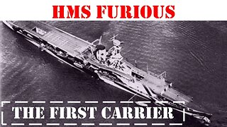 HMS Furious | The First Aircraft Carrier