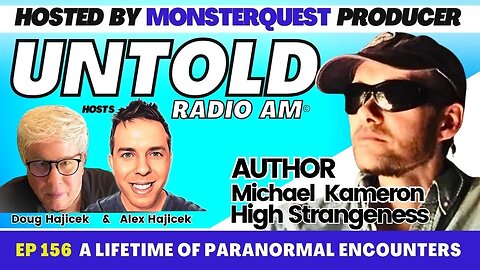 A Lifetime of Paranormal Encounters with Michael Kameron | Untold Radio AM #156