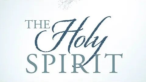 The Holy Spirit Part 3