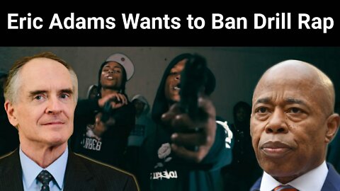 Jared Taylor || Eric Adams Wants to Ban Drill Rap