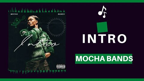 Mocha Bands - Intro(Audio)