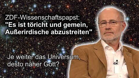 ZDF-Wissenschaftspapst: "Es ist töricht und gemein, Außerirdische abzustreiten"