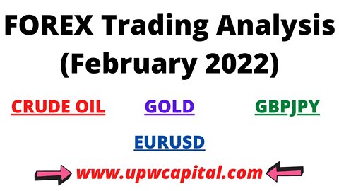 FOREX Trading Analysis - February 2022