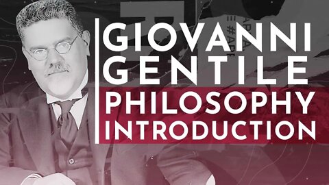 Giovanni Gentile: Philosophy Introduction