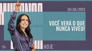 Você verá o que nunca viveu! || Mudança de Vida