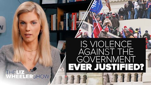 Is Violence Against the Government Ever Justified? | Ep. 89