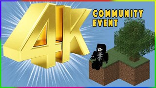 MINECRAFT SKYBLOCK - 4K Community Event! - Livestream #2