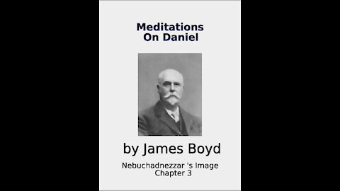 Meditations on Daniel, Nebuchadnezzar's Image, Chapter 3, by James Boyd