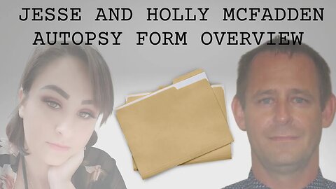 A Look at Jesse and Holly McFadden's Autopsy Forms #Henryetta #JesseMcFadden