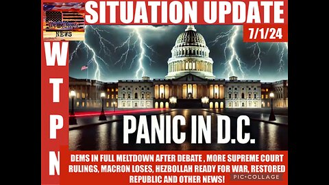 WTPN SITUATION UPDATE 7/1/24