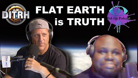 [3rd Eye Podcast] The Third Eye Podcast - FLAT EARTH w David Weiss (full screen) [May 30, 2021]