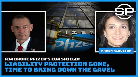 FDA Broke Pfizer's EUA Shield: Liability Protection Gone, Time To Bring Down The Gavel