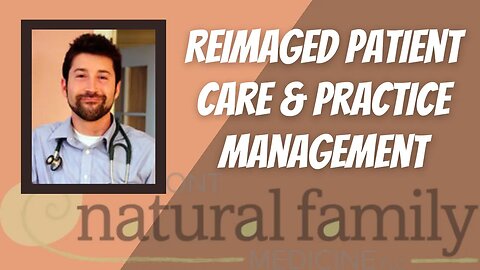 Reimagined Patient Care & Practice Management