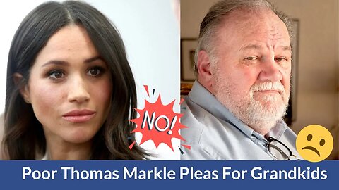 Meghan Markle's Memoir & Thomas Markle Begs to See His Grandkids! #meghanmarkle