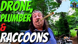 🐟Fishin Camp Life🏕️ - Drone - Getting Stuff Planned Out For The Plumber - Raccoons Suddenly Show Up.