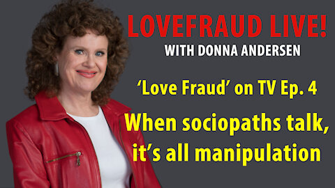 'Love Fraud' — When sociopaths talk, it's all manipulation