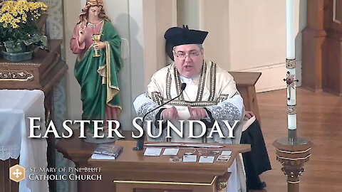 Fr. John Zuhlsdorf's Sermon for Easter Sunday, April 4, 2021 (TLM)