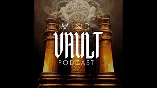 Mind Vault Podcast Episode 3