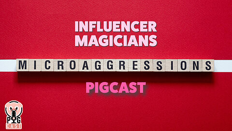 Microaggression - PigCast