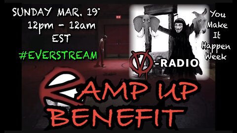 the @V-RADIORamp Up Benefit host by #EVERSTREAM pt.2