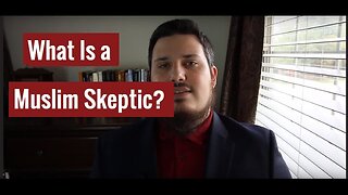 What Is a Muslim Skeptic? Doubts in Islam