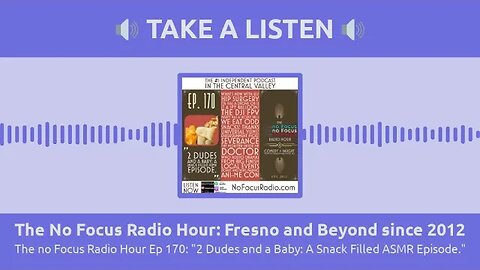 The No Focus Radio Hour: Fresno and Beyond since 2012 - The no Focus Radio Hour Ep 170: "2 Dudes...