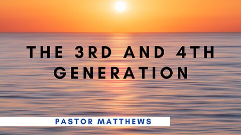 "The Third And Fourth Generation" | Abiding Word Baptist